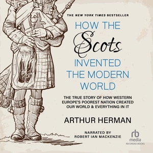 Couverture_How the Scots Invented the Modern World