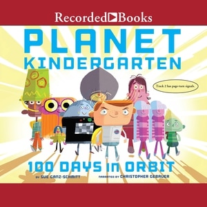 Planet Kindergarten: 100 Days in Orbit