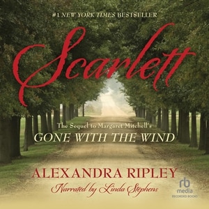 Scarlett: The Sequel to Margaret Mitchell's Gone with the Wind