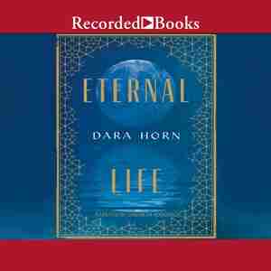 Eternal Life by Dara Horn