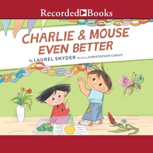 Charlie & Mouse Even Better