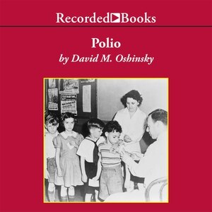 Polio: An American Story
