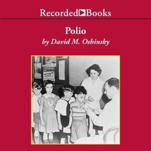 Polio: An American Story