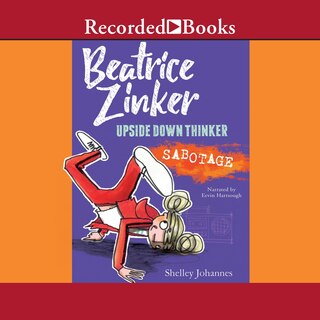 Front cover_Beatrice Zinker, Upside Down Thinker: Sabotage