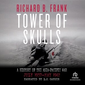 Front cover_Tower of Skulls: A History of the Asia-Pacific War