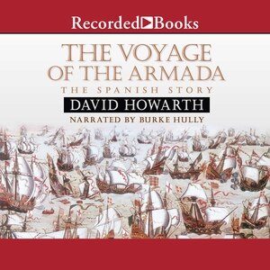 The Voyage of the Armada: The Spanish Story