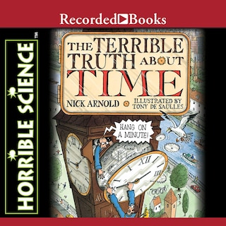 Horrible Science: The Terrible Truth About Time