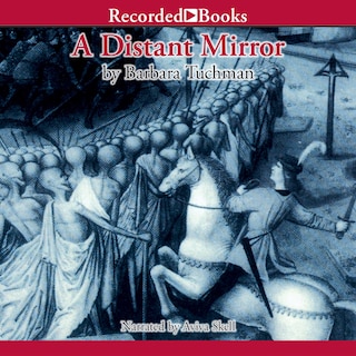 A Distant Mirror: Part 1: The Calamitous 14th Century