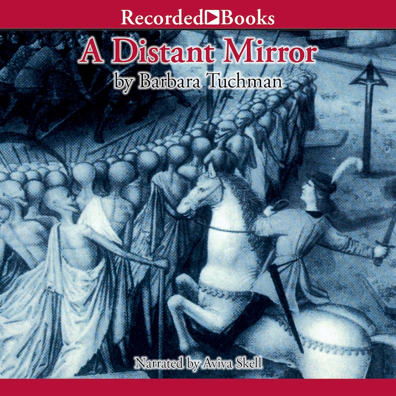 A Distant Mirror: Part 1: The Calamitous 14th Century
