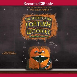 The Secret of the Fortune Wookiee: An Origami Yoda Book