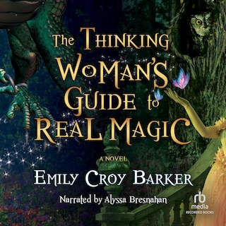 Couverture_The Thinking Woman's Guide to Real Magic