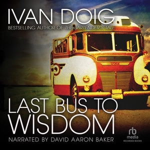 Last Bus to Wisdom: A Novel