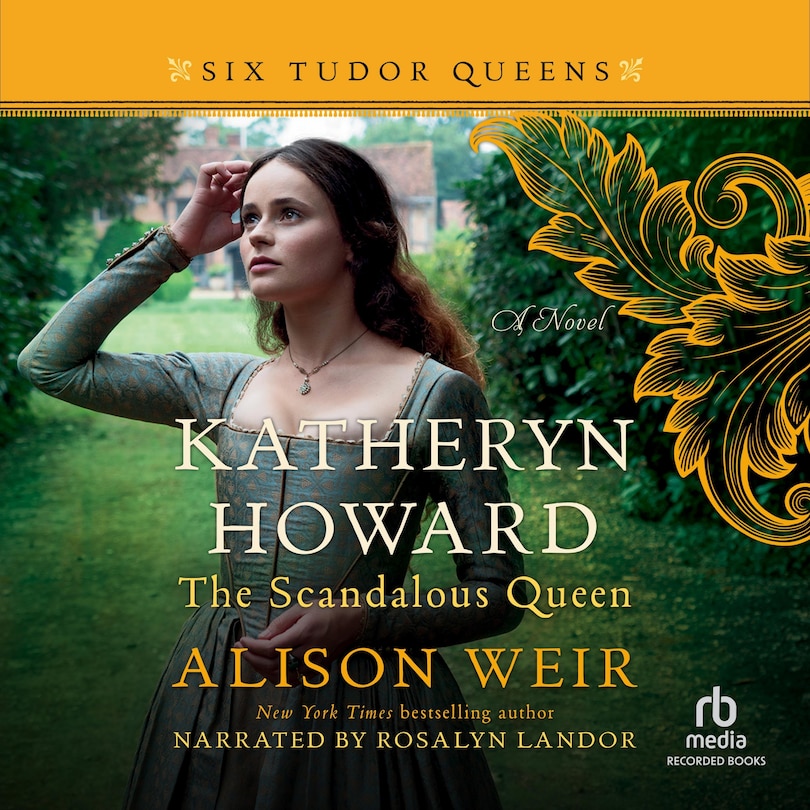 Front cover_Katheryn Howard, the Scandalous Queen