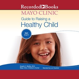 Couverture_The Mayo Clinic Guide To Raising A Healthy Child, 1st Edition