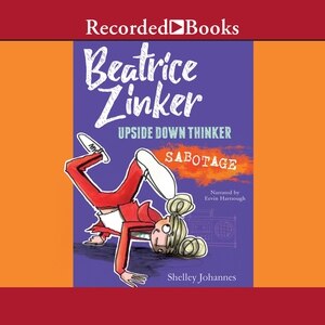Front cover_Beatrice Zinker, Upside Down Thinker: Sabotage