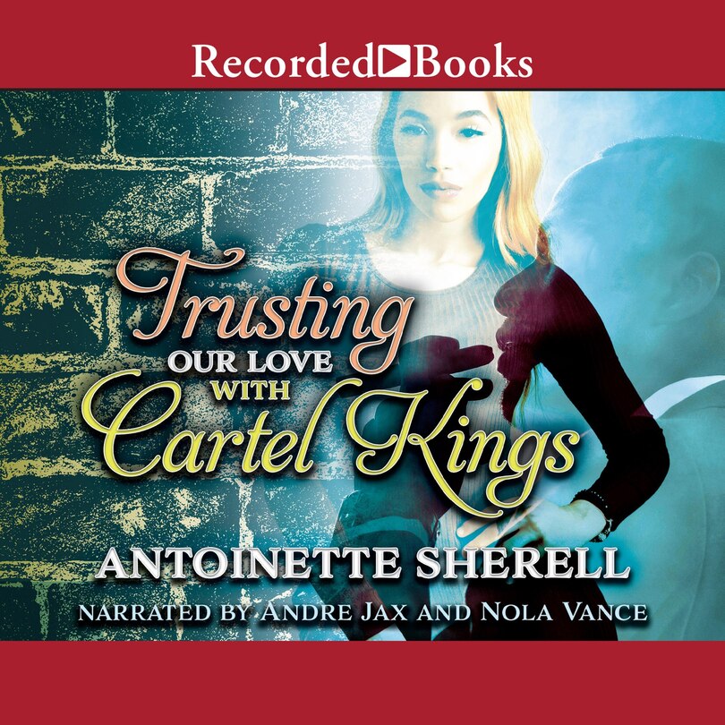 Front cover_Trusting Our Love with Cartel Kings