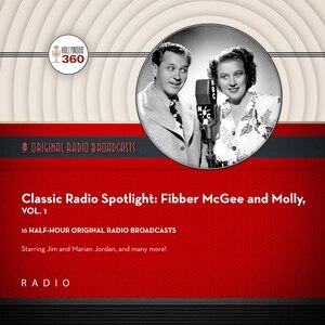 Front cover_Classic Radio Spotlight: Fibber Mcgee And Molly, Vol. 1