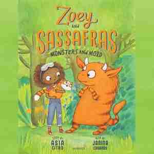 Zoey And Sassafras: Monsters And Mold by Asia Citro