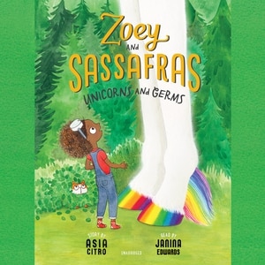 Front cover_Zoey And Sassafras: Unicorns And Germs