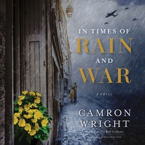 In Times Of Rain And War: A Novel