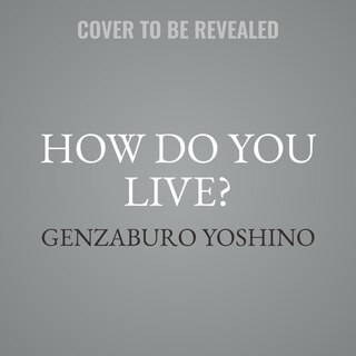 Front cover_How Do You Live?