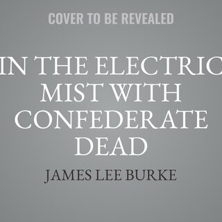 Couverture_In the Electric Mist with Confederate Dead International Edition