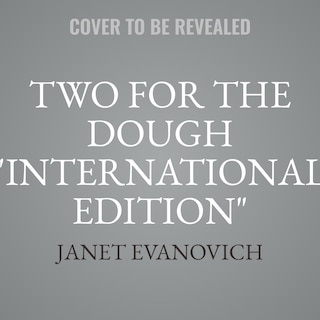 Front cover_Two for the Dough International Edition