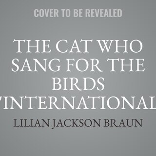 Front cover_The Cat Who Sang for the Birds International Edition