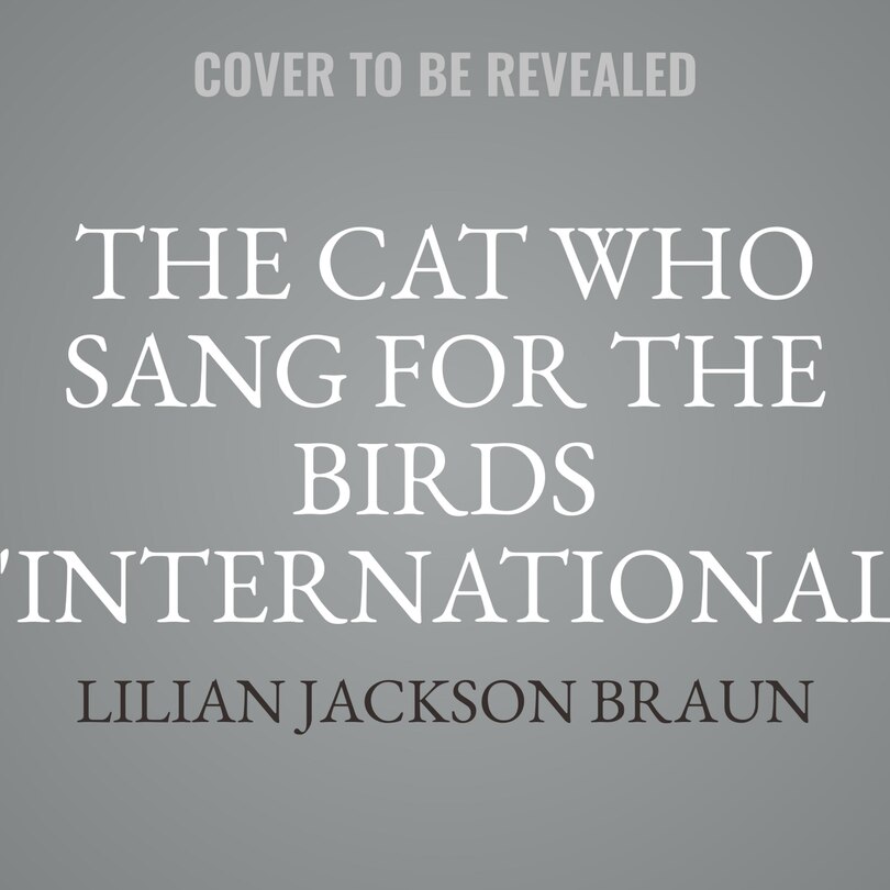 Front cover_The Cat Who Sang for the Birds International Edition