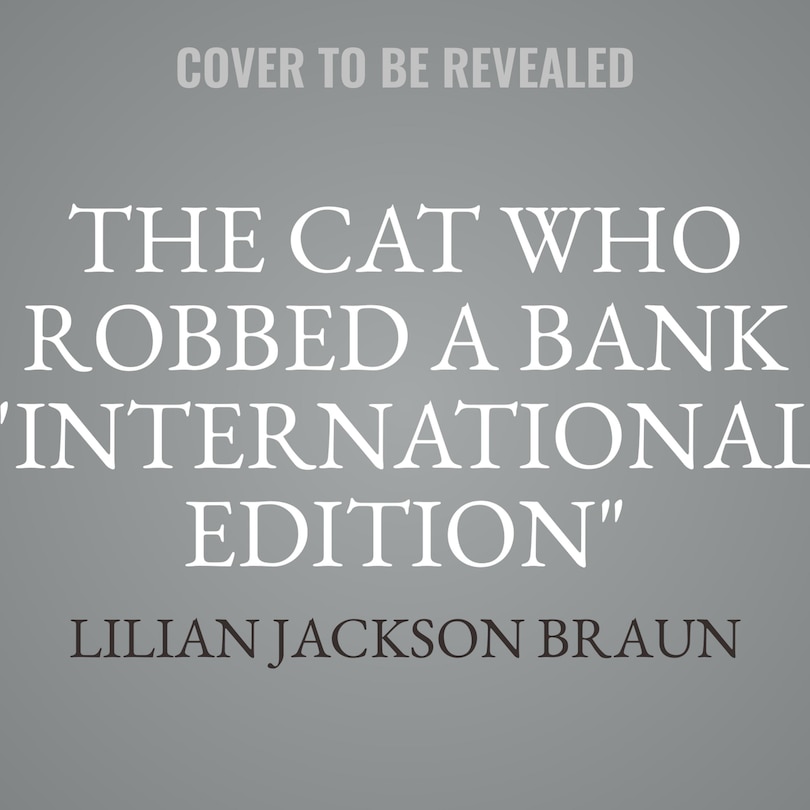 Front cover_The Cat Who Robbed a Bank International Edition