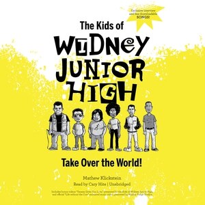 Couverture_The Kids Of Widney Junior High Take Over The World!
