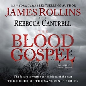 The Blood Gospel: The Order of the Sanguines Series