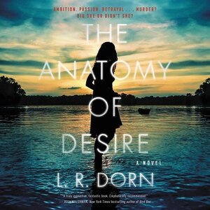The Anatomy of Desire: A Novel