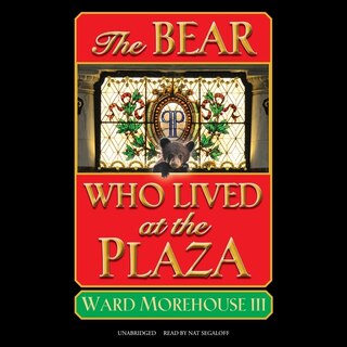 Couverture_The Bear Who Lived at the Plaza Lib/E