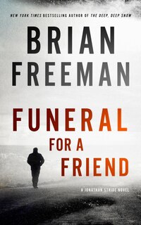 Funeral For A Friend: A Jonathan Stride Novel