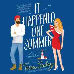 It Happened One Summer: A Novel by Tessa Bailey
