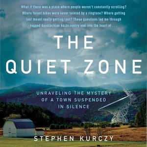 The Quiet Zone: Unraveling The Mystery Of A Town Suspended In Silence