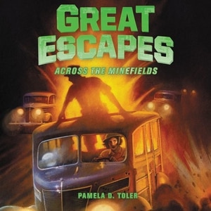 Great Escapes #6: Across The Minefields
