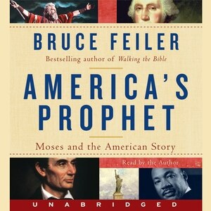 America's Prophet: Moses and the American Story