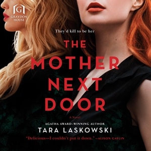 The Mother Next Door: A Novel