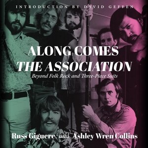 Along Comes the Association: Beyond Folk Rock and Three-Piece Suits
