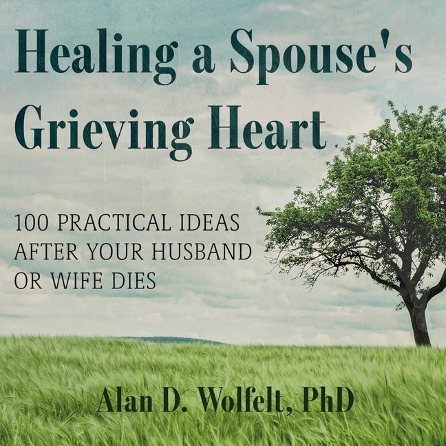 Front cover_Healing a Spouse's Grieving Heart