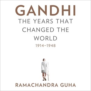 Gandhi: The Years That Changed the World, 1914-1948