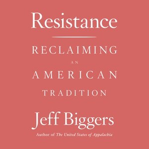 Resistance: Reclaiming an American Tradition