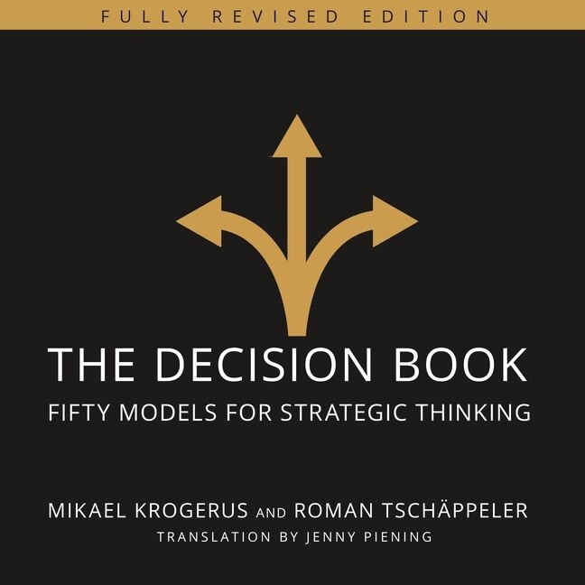The Decision Book: Fifty Models for Strategic Thinking (Fully Revised Edition)