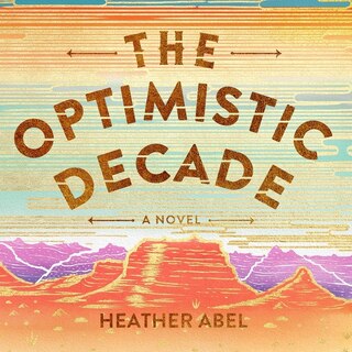 The Optimistic Decade