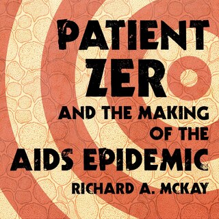 Front cover_Patient Zero and the Making of the AIDS Epidemic
