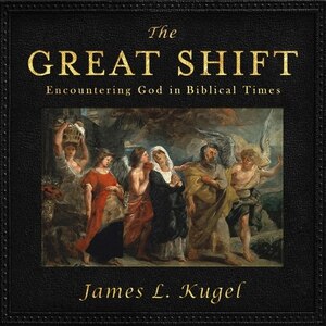 The Great Shift: Encountering God in Biblical Times