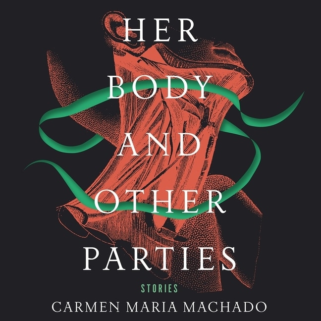 Front cover_Her Body and Other Parties