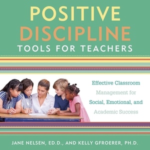 Front cover_Positive Discipline Tools for Teachers